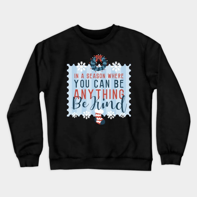 BE KIND CHRISTMAS Crewneck Sweatshirt by madeinchorley